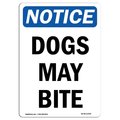 Signmission OSHA Notice Sign, Dogs May Bite, 24in X 18in Rigid Plastic, 18" W, 24" L, Portrait OS-NS-P-1824-V-11444